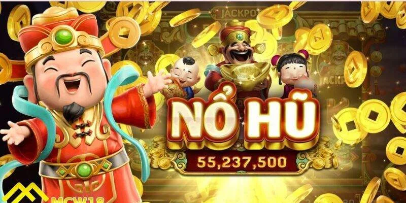 Hiểu rõ thế nào là nổ hũ thần tài